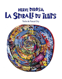 Hervé Di Rosa: La spirale du temps